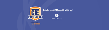 Celebrating CTE Month® and Kaptivate’s Amazing Work-based Learning Interns